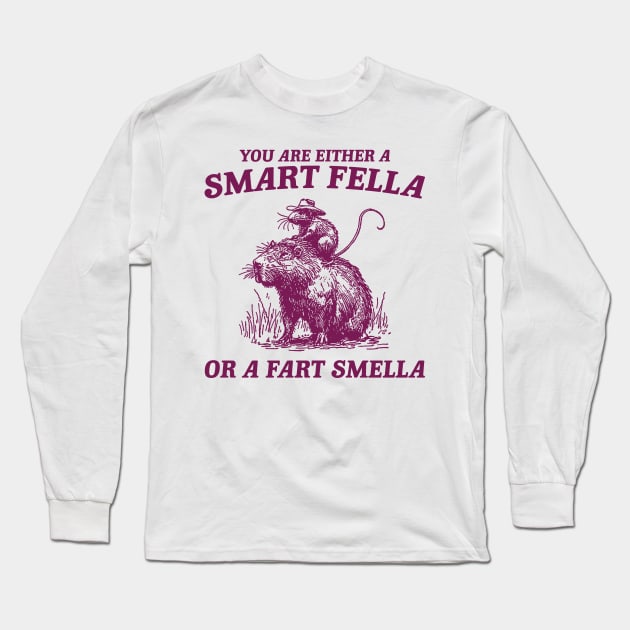 Are You A Smart Fella Or Fart Smella Vintage Shirt, Funny Rat Riding Cabybara Long Sleeve T-Shirt by ILOVEY2K